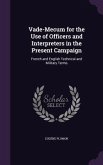 Vade-Mecum for the Use of Officers and Interpreters in the Present Campaign