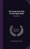 The Camp Fire Girls On the Open Road: Or, Glorify Work