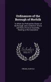 Ordinances of the Borough of Norfolk: To Which Are Prefixed the Charter of the Borough, and a Collection of Acts and Parts of Acts of Assembly, Relati