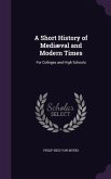 A Short History of Mediæval and Modern Times