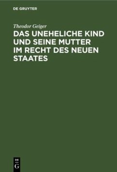 Das uneheliche Kind und seine Mutter im Recht des neuen Staates - Geiger, Theodor