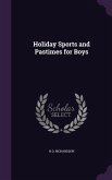 Holiday Sports and Pastimes for Boys