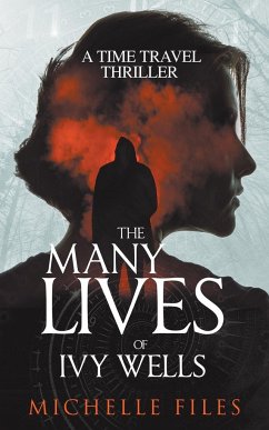 The Many Lives of Ivy Wells - Files, Michelle