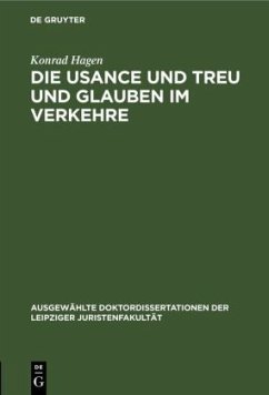 Die Usance und Treu und Glauben im Verkehre - Hagen, Konrad