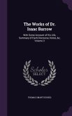 The Works of Dr. Isaac Barrow: With Some Account of His Life, Summary of Each Discourse, Notes, &c, Volume 3