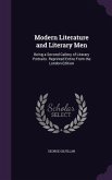 Modern Literature and Literary Men: Being a Second Gallery of Literary Portraits. Reprinted Entire From the London Edition