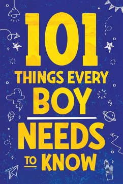 101 Things Every Boy Needs To Know - Myers, Jamie