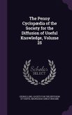 The Penny Cyclopædia of the Society for the Diffusion of Useful Knowledge, Volume 25