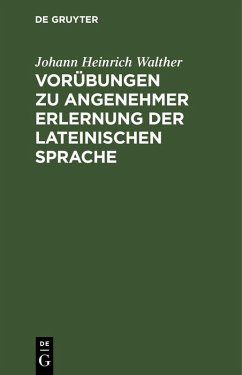 Cover Vorübungen zu angenehmer Erlernung der lateinischen Sprache