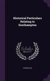 Historical Particulars Relating to Southampton