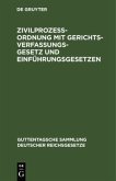 Zivilprozeßordnung mit Gerichtsverfassungsgesetz und Einführungsgesetzen