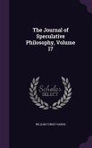 The Journal of Speculative Philosophy, Volume 17