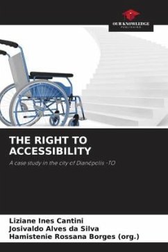 THE RIGHT TO ACCESSIBILITY - Cantini, Liziane Ines;Alves da Silva, Josivaldo;Borges (org.), Hamistenie Rossana