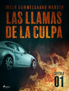 Las llamas de la culpa - Capítulo 1 (eBook, ePUB) - Madsen, Inger Gammelgaard