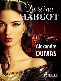 La reina margot (eBook, ePUB) - Dumas, Alexandre