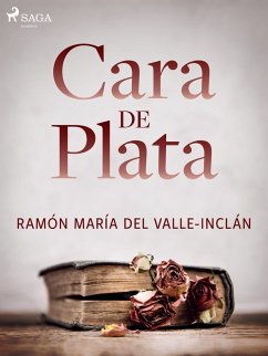 Cara de plata (eBook, ePUB) - Del Valle-Inclán, Ramón María