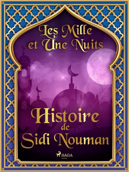 Histoire de Sidi Nouman (eBook, ePUB) Histoire de Sidi Nouman (eBook, ePUB)