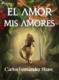 El amor y mis amores (eBook, ePUB)