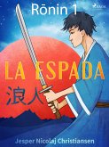 Ronin 1 - La espada (eBook, ePUB)