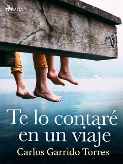 Te lo contaré en un viaje (eBook, ePUB) - Garrido Torres, Carlos