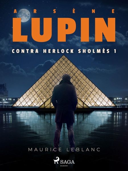Arsène Lupin contra Herlock Sholmès 1 (eBook, ePUB) Arsène Lupin contra Herlock Sholmès 1 (eBook, ePUB)