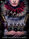 Hombre pobre todo es trazas (eBook, ePUB)