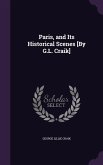 Paris, and Its Historical Scenes [By G.L. Craik]
