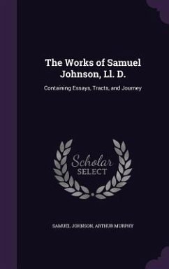 The Works of Samuel Johnson, Ll. D. - Johnson, Samuel; Murphy, Arthur