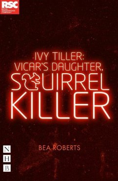 Ivy Tiller: Vicar's Daughter, Squirrel Killer - Roberts, Bea