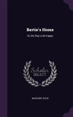 Bertie's Home: Or, the Way to Be Happy