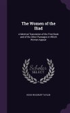 The Women of the Iliad: A Metrical Translation of the First Book and of the Other Passages in Which Women Appear