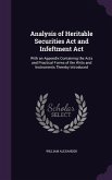 Analysis of Heritable Securities Act and Infeftment Act: With an Appendix Containing the Acts and Practical Forms of the Writs and Instruments Thereby