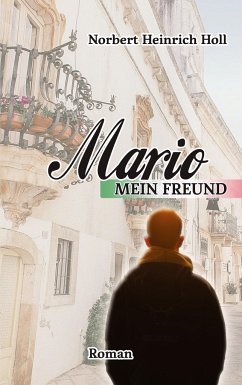 Mario, mein Freund - Holl, Norbert Heinrich