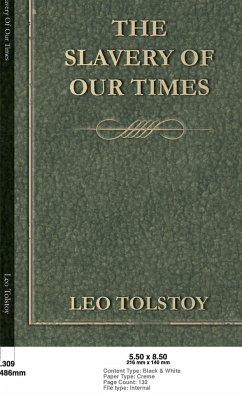 Slavery Of Our Times - Tolstoy, Leo