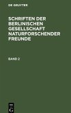 Schriften der Berlinischen Gesellschaft naturforschender Freunde. Band 2