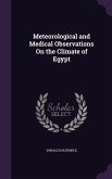 Meteorological and Medical Observations On the Climate of Egypt