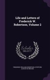 Life and Letters of Frederick W. Robertson, Volume 2