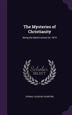 The Mysteries of Christianity - Crawford, Thomas Jackson