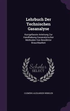 Lehrbuch Der Technischen Gasanalyse - Winkler, Clemens Alexander