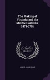 The Making of Virginia and the Middle Colonies, 1578-1701