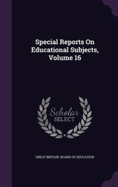 Special Reports On Educational Subjects, Volume 16