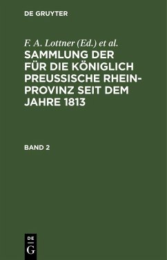 Cover Sammlung der für die Königlich Preussische Rhein-Provinz seit dem Jahre 1813. Band 2