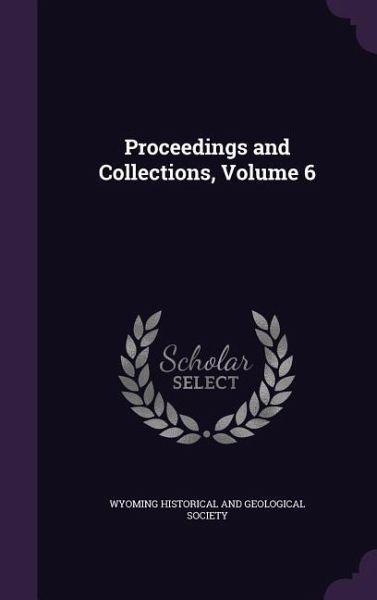 Proceedings and Collections, Volume 6 Proceedings and Collections, Volume 6