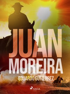 Juan Moreira (eBook, ePUB) - Gutiérrez, Eduardo