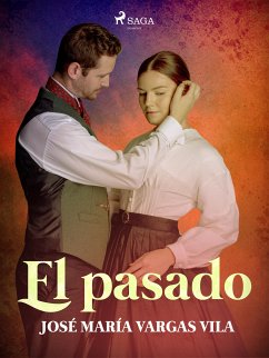 El pasado (eBook, ePUB) - Vargas Vilas, José María