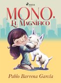 Mono el magnífico (eBook, ePUB)