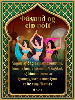 Sagan af daglaunamanninum, hinum fimm konum í Bagdad, og hinum þremur konungbornu munkum (Þúsund og ein nótt 29) (eBook, ePUB) - Nights, One Thousand and One