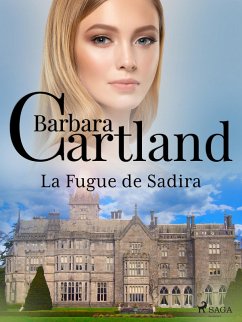 La Fugue de Sadira (eBook, ePUB) - Cartland, Barbara