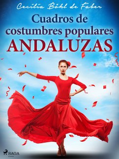 Cuadros de costumbres populares andaluzas (eBook, ePUB) - Böhl de Faber, Cecilia