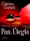 Wakacje uległej 1: Pan i Uległa – seria erotyczna BDSM (eBook, ePUB)